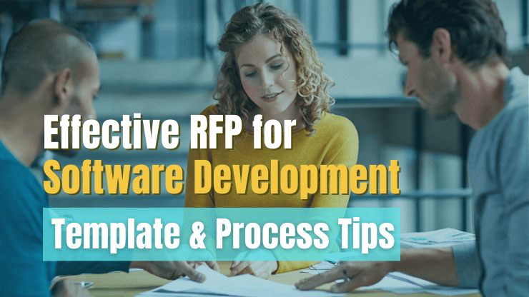 Effective RFP for Software Development [Template & Process]